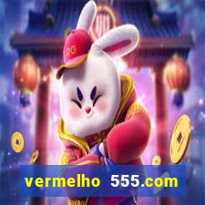 vermelho 555.com paga mesmo